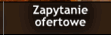 Zapytanie ofertowe.